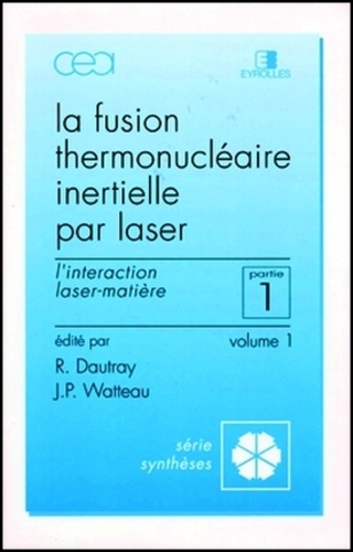  Watteau et  Dautray - Fusion Thermonucleaire Inertielle Par Laser 1.T1.