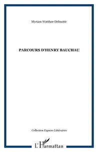 Parcours d'henry bauchau