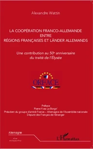 La coopération franco-allemande entre régions françaises et länder allemands