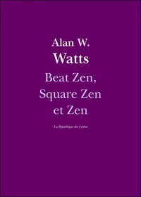 Beat Zen, Square Zen et Zen