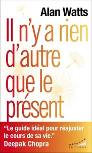 Il n'y a rien d'autre que le présent