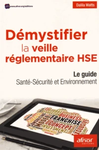 Démystifier la veille réglementaire HSE