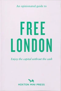 An opiniated guide to free London