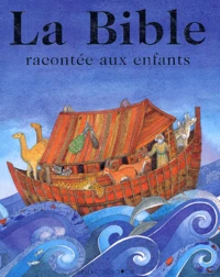 La Bible racontée aux enfants