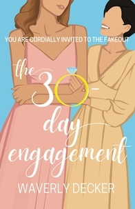  Waverly Decker - The 30-Day Engagement.