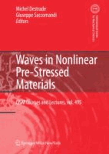 Waves in Nonlinear Pre-Stressed Materials - CISM Courses and Lectures, vol. 495.