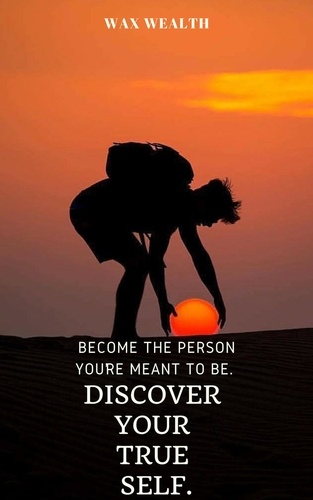  Wax wealth - Become the Person You’re Meant to Be. Discover Your True Self..