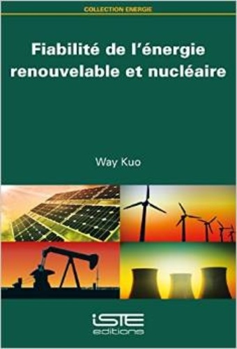 Way Kuo - Fiabilité de l'énergie renouvelable et nucléaire - Protection environnementale et sécurité.