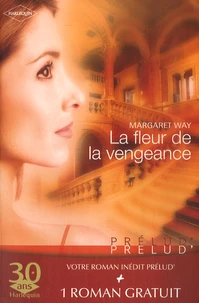 La fleur de la vengeance ; Un coeur à l'épreuve