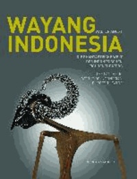 Wayang Indonesia - Die phantastische Welt des Indonesischen Figurentheaters.