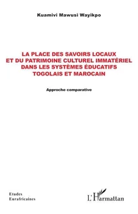 La place des savoirs locaux et du patrimoine culturel immatériel dans les systèmes éducatifs togolais