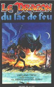 Wayland Drew - Le Dragon du lac de feu.