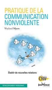 Agenda gratuit téléchargé Pratique de la Communication Non Violente  - Etablir de nouvelles relations 9782889532148 par Wayland Myers  in French