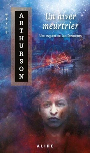 Un hiver meurtrier (poche) une enquete de leo desroches