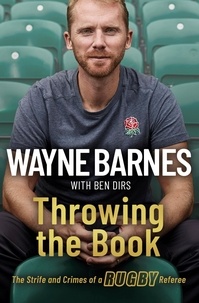 Wayne Barnes et Ben Dirs - Throwing the Book.