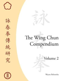 The Wing Chun Compendium, Volume Two