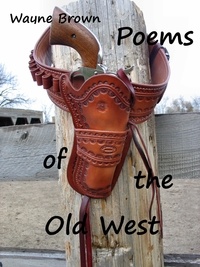  Wayne Brown - Poems of the Old West.