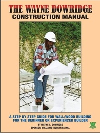  wayne dowridge - Wayne Dowridge Construction Manual.