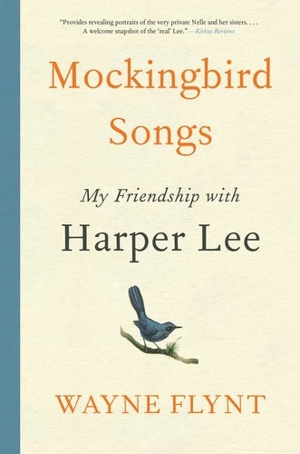 Mockingbird Songs - My Friendship with Harper Lee de Wayne Flynt - ePub -  Ebooks - Decitre