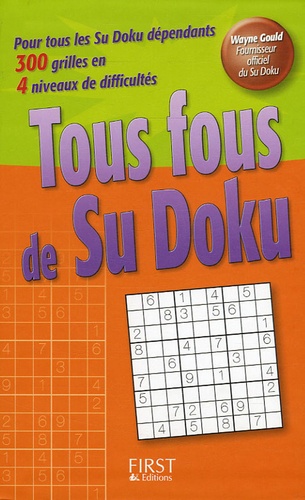 Wayne Gould - Tous fous de Su Doku Coffret en 3 volumes.