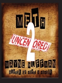  Wayne Huffman - Meth Uncensored II.