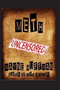  Wayne Huffman - Meth Uncensored.