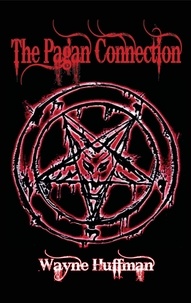 Wayne Huffman - The Pagan Connection.