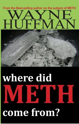  Wayne Huffman - Where Did Meth Come From?.