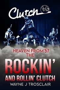  Wayne J Trosclair - Heaven From '57 The Rockin' and Rollin' Clutch.