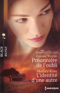 Prisonnière de l'oubli ; L'identité d'une autre