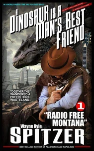A Dinosaur Is A Man's Best Friend: "Radio Free Montana"