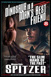 A Dinosaur Is A Man's Best Friend: "The Slim Hand of the Past"