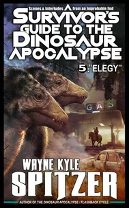 A Survivor's Guide to the Dinosaur Apocalypse, Episode Five: "Elegy"