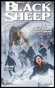 Black Sheep: Unique Tales of Terror and Wonder No. 32 - February 2026