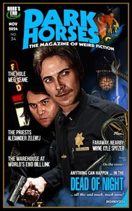 Dark Horses: The Magazine of Weird Fiction No. 34 - November 2024