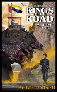  Wayne Kyle Spitzer - Kings of the Road: The New Ank and Williams Adventure.