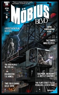  Wayne Kyle Spitzer - Mobius Blvd: Stories from the Byway Between Reality and Dream No. 6 | April 2024 - Mobius Blvd: Stories from the Byway Between Reality and Dream, #6.