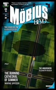 Mobius Blvd: Stories from the Byway Between Reality and Dream No. 31 / August 2026