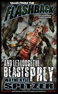Tales from the Flashback: "And Let Loose the Beasts of Prey"