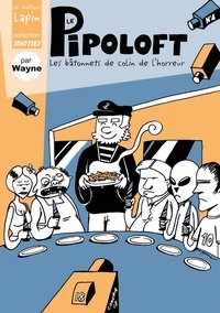  Wayne - Le Pipoloft.