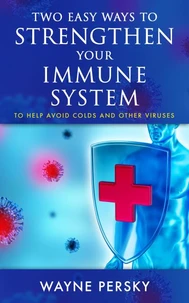 Two Easy Ways to Strengthen Your Immune System