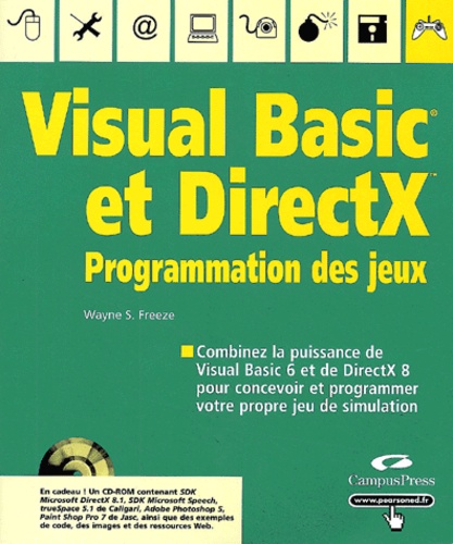 Wayne-S Freeze - Programmation des jeux avec Visual Basic et DirectX. 1 Cédérom