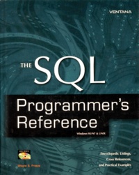 Wayne-S Freeze - The Sql Programmer'S Reference Windows 95/Nt & Unix. Encyclopedic Listings, Cross References And Practical Examples, Cd-Rom Included, Edition En Anglais.