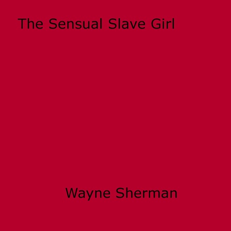 The Sensual Slave Girl