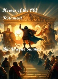 Heroes of the Old Testament