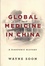 Global Medicine in China. A Diasporic History