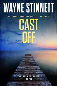  Wayne Stinnett - Cast Off: A Jesse McDermitt Novel - Caribbean Adventure Series, #24.