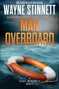  Wayne Stinnett - Man Overboard: A Jesse McDermitt Novel - Caribbean Adventure Series, #23.
