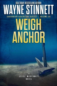 Weigh Anchor: A Jesse McDermitt Novel