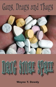 Guns, Drugs &amp; Thugs: Drug Store Spree